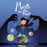 Martin & Les Fées – Paul Ventimila – L’Epouvantail