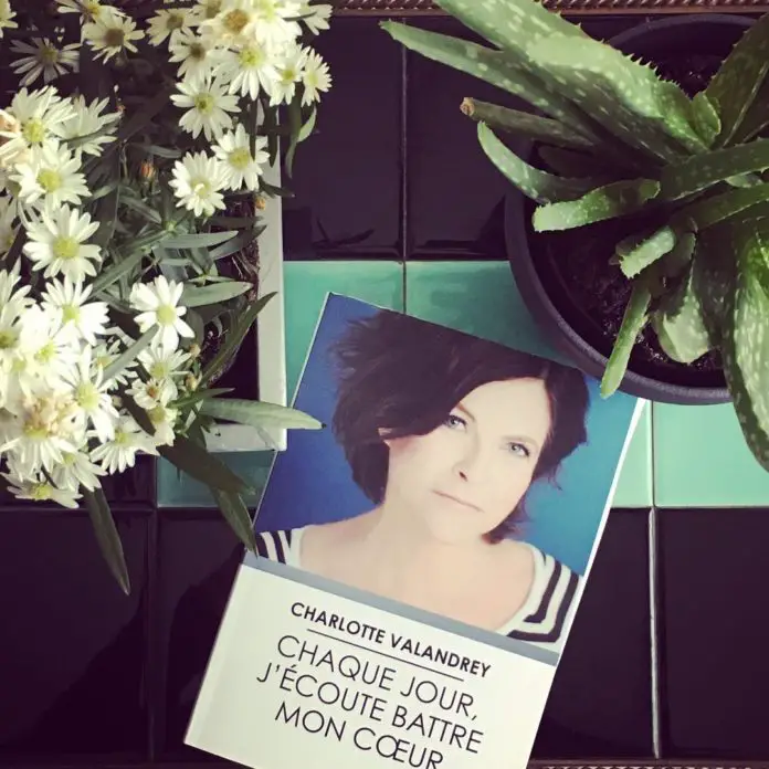 LIVRE : « Chaque jour, j’écoute battre mon cœur » de Charlotte Valandrey