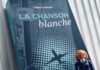 LECTURE : La Chanson blanche de Grégoire Godinaud